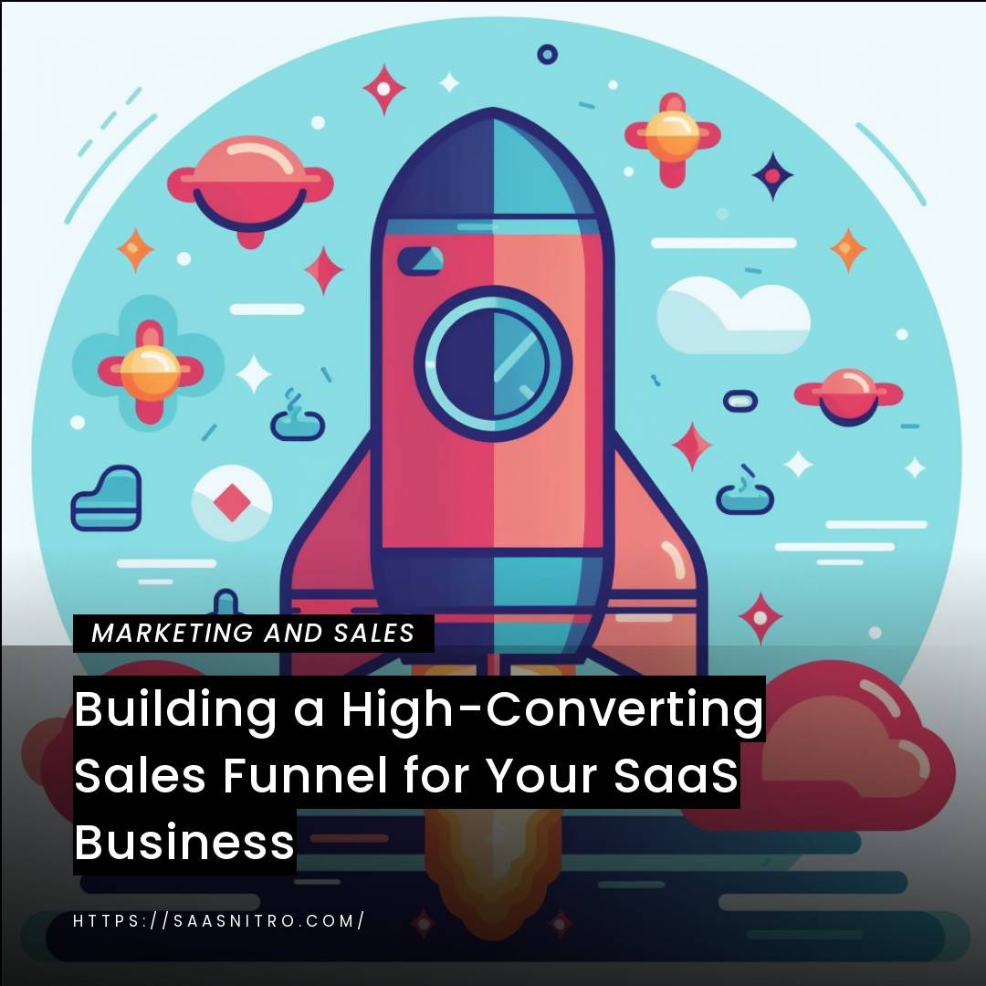 Building a High-Converting Sales Funnel for Your SaaS Business