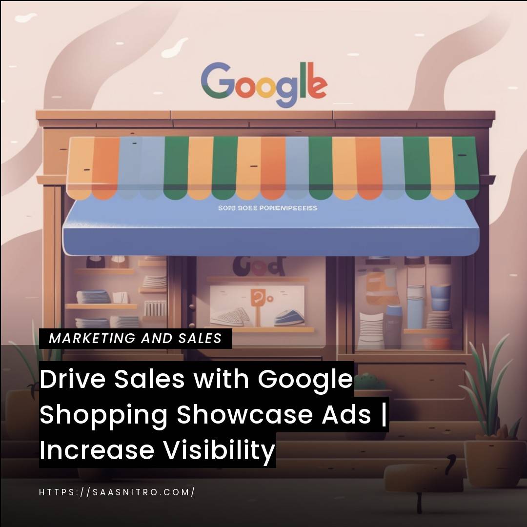 Drive Sales with Google Shopping Showcase Ads | Increase Visibility