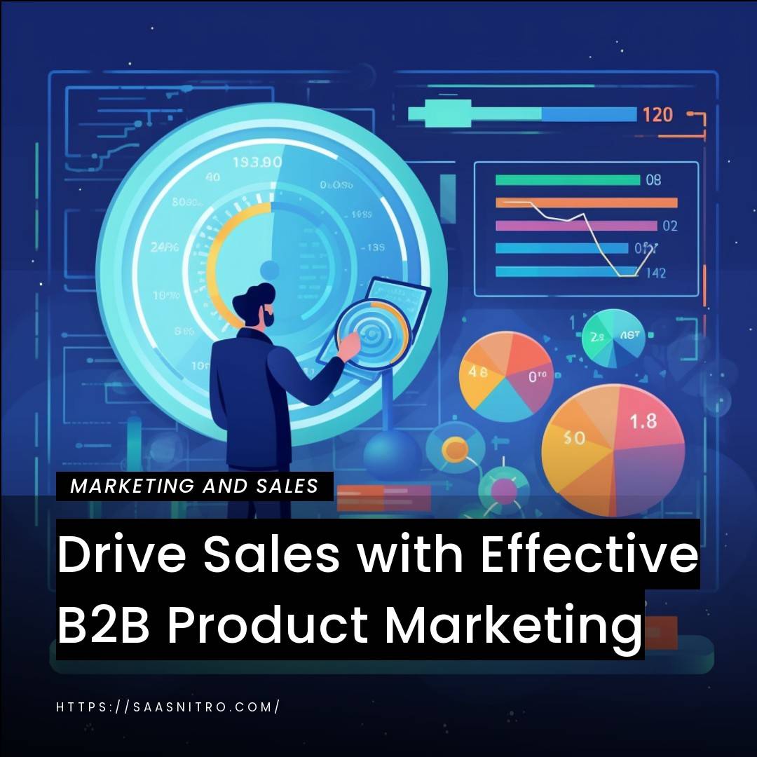 Drive Sales with Effective B2B Product Marketing