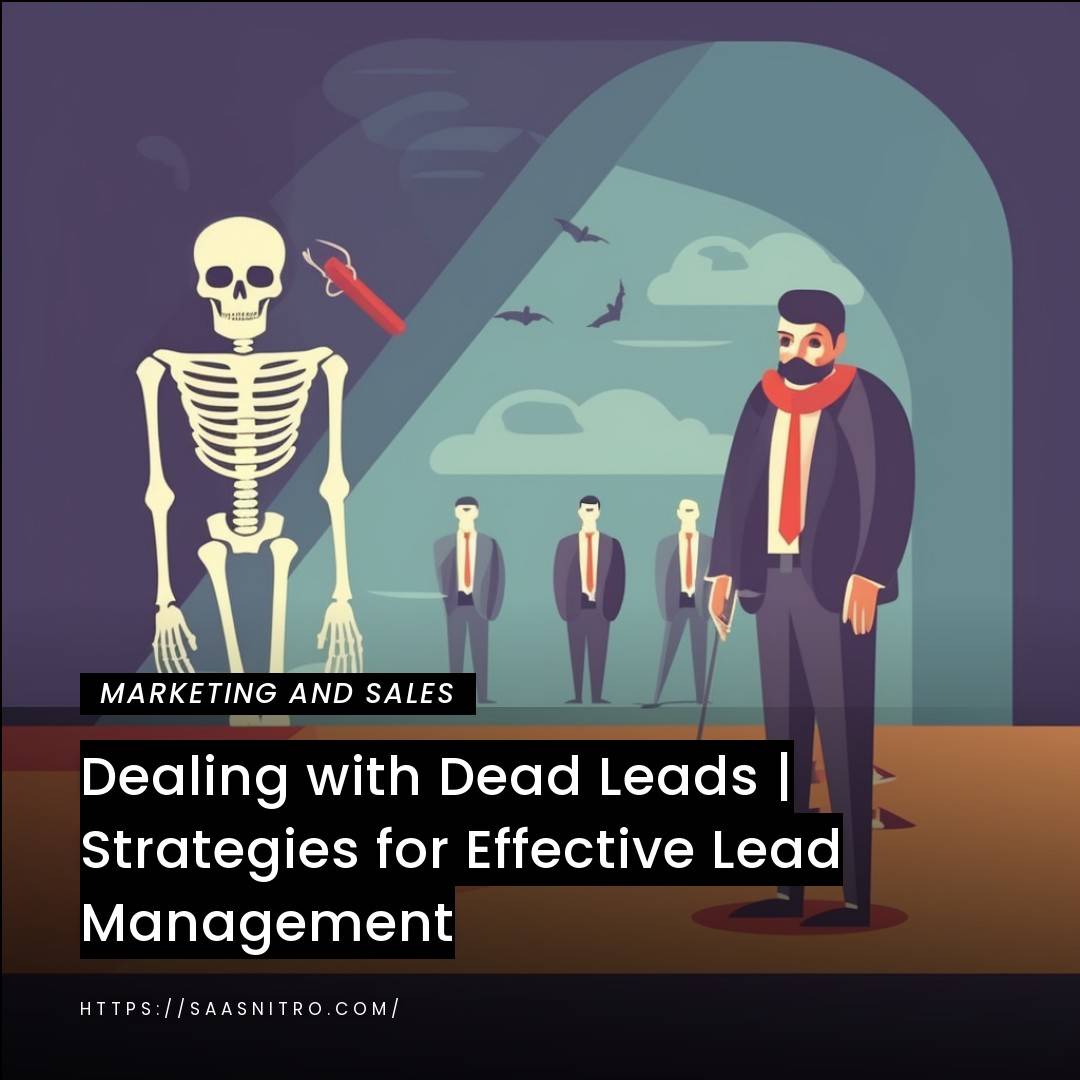 Dealing with Dead Leads | Strategies for Effective Lead Management