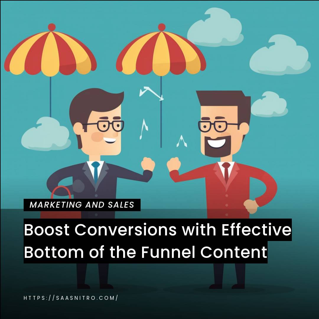 Boost Conversions with Effective Bottom of the Funnel Content