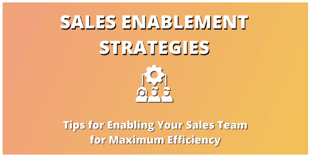 Creating a Sales Enablement Strategy